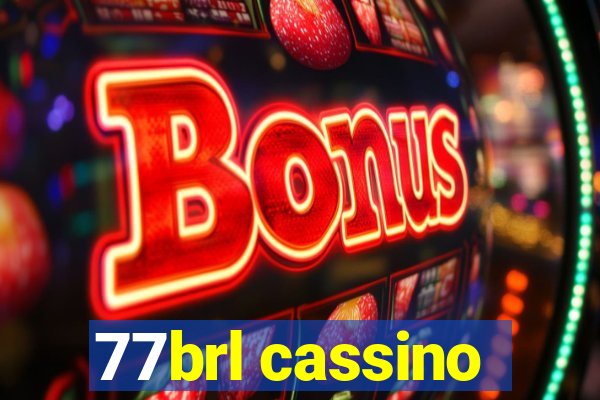 77brl cassino